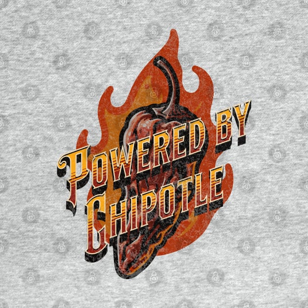 Powered by Chipotle - Funny Hot & Spicy Chili Mexican Food Lover by Lunatic Bear
